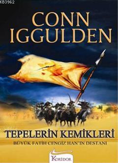 Tepelerin Kemikleri Conn Iggulden