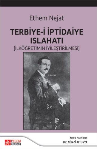 Terbiye-i İptidaiye Islahatı (İlköğretimin İyileştirilmesi) Niyazi Alt