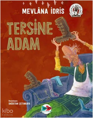 Tersine Adam;Tuhaf Adamlar Serisi Mevlana İdris