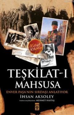 Teşkilat-ı Mahsusa'dan Kuva-yı Milliye'ye İhsan Aksoley