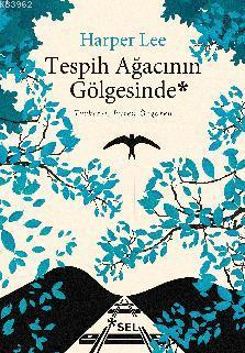 Tespih Ağacının Gölgesinde Harper Lee