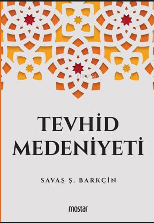 Tevhid Medeniyeti Savaş Ş. Barkçin