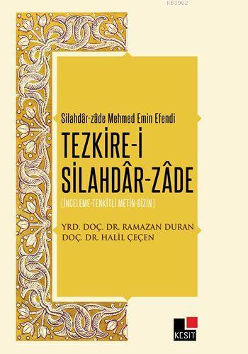 Tezkire-i Silahdâr-Zâde Halil Çeçen