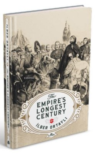 The Empire’s Longest Century İlber Ortaylı