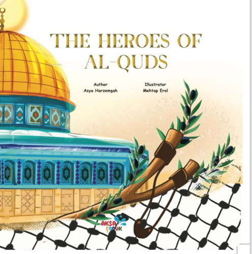 The Heroes Of Al-Quds Ayşe Harzemşah