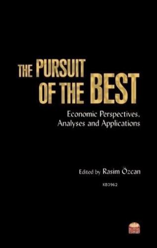 The Pursuit Of The Best; Economic Perspectives Analyses and Applicatio