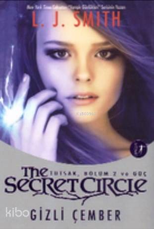 The Secret Circle: Gizli Çember; Tutsak, Bölüm 2 ve Güç L. J. Smith