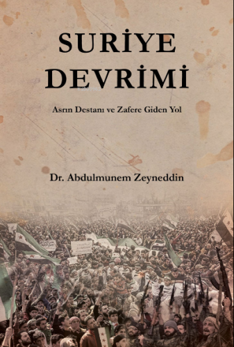 The Syrian Revolution Abdulmunem Zeyneddin