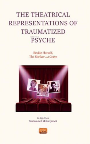 The Theatrical Representations of Traumatized Psyche - Beside Herself 