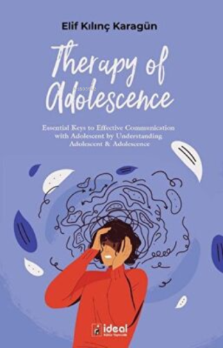 Therapy of Adolescence Elif Kılınç Karagün