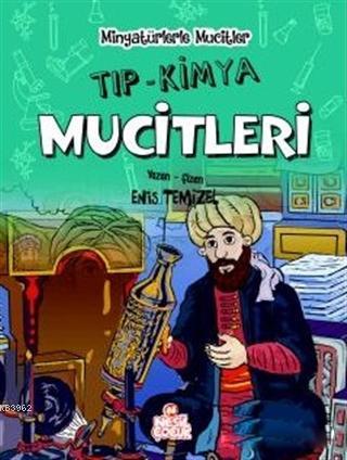 Tıp / Kimya Mucitleri - Minyatürlerle Mucitler Enis Temizel