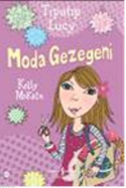 Tıpatıp Lucy Moda Gezegeni Kelly Mckain