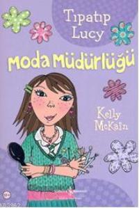 Tıpatıp Lucy - Moda Müdürlüğü Kelly Mckain