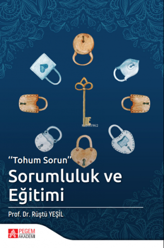 "Tohum Sorun" Sorumluluk ve Eğitimi Rüştü Yeşil