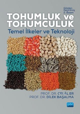 Tohumluk ve Tohumculuk: Temel İlkeler ve Teknoloji Celal Er