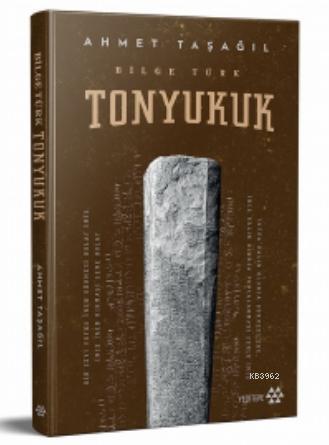 Tonyukuk (Ciltli) Ahmet Taşağıl