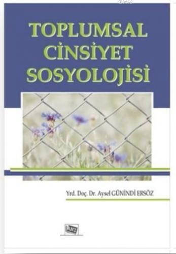 Toplumsal Cinsiyet Sosyolojisi Aysel Günindi Ersöz