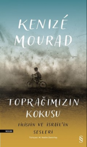 Toprağımızın Kokusu; Filistin ve İsrail'in Sesleri Kenizé Mourad