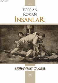 Toprak Kokan İnsanlar Muhammet Çakıral