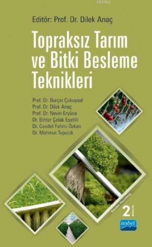 Topraksız Tarım Ve Bitki Besleme Teknikleri Dilek Anaç