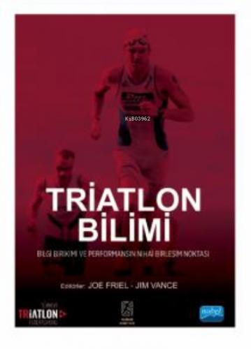 Triatlon Bilimi ;Triathlon Science Joe Friel