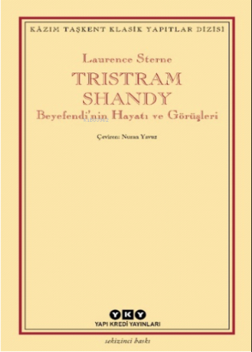 Tristram Shandy; Beyefendi'nin Hayatı ve Görüşleri Laurence Sterne