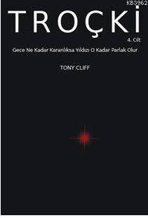 TROÇKİ Cilt 4: Gece Ne Kadar Karanlıksa Yıldızı O Kadar Parlak Olur To