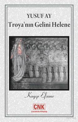 Troya'nın Gelini Helene Yusuf Ay