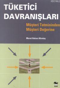 Tüketici Davranışları Murat Hakan Altı