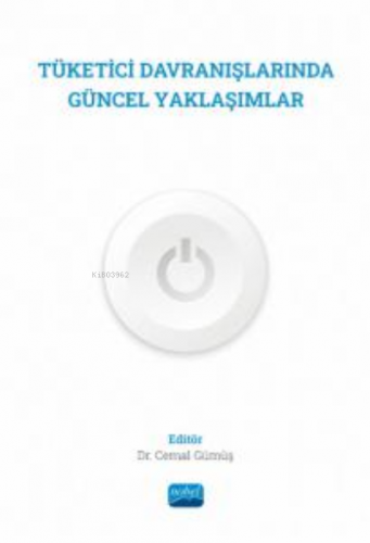 Tüketici Davranışlarında Güncel Yaklaşımlar Cemal Gümüş