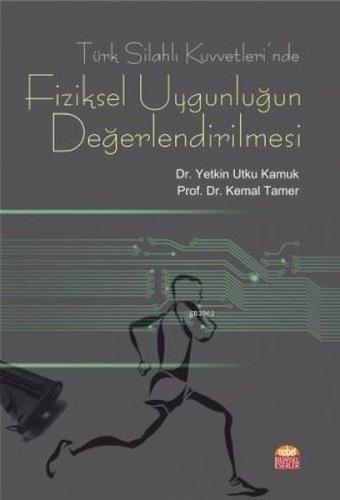 Türk Silahlı Kuvvetleri'nde Fiziksel Uygunluğun Değerlendirilmesi Yetk