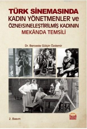 Türk Sinemasında Kadın Yönetmenler ve Özne(s)neleştirilmiş Kadının Mek