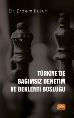 Türkiye’de Bağımsız Denetim ve Beklenti Boşluğu Erdem Bulut