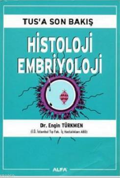 Tus'a Son Bakış Histoloji Embriyoloji Engin Türkmen