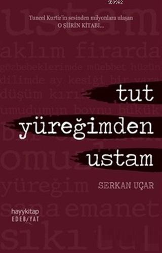 Tut Yüreğimden Ustam Serkan Uçar