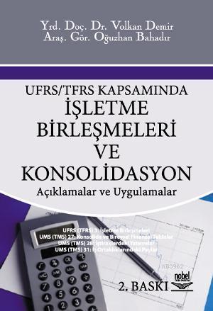 UFRS/TFRS Kapsamında İşletme Birleşmeleri ve Konsolidasyon; Açıklamala