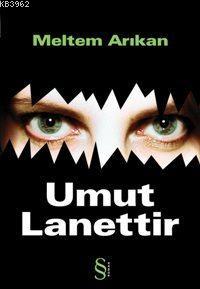 Umut Lanettir Meltem Arıkan