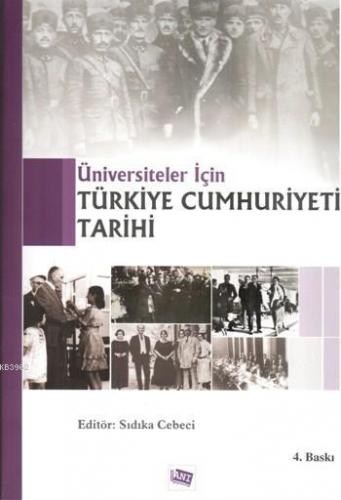 Üniversiteler İçin Türkiye Cumhuriyeti Tarihi Sıdıka Cebeci