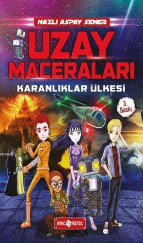 Uzay Maceraları 1; Karanlıklar Ülkesi Nazlı Aspay Sener