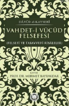 Vahdet-i Vücud Felsefesi Dâvûd El-kayserî