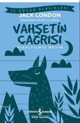 Vahşetin Çağrısı (Kısaltılmış Metin) Jack London