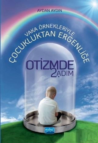 Vaka Örnekleriyle Çocukluktan Ergenliğe Otizmde 2. Adım Aydan Aydın