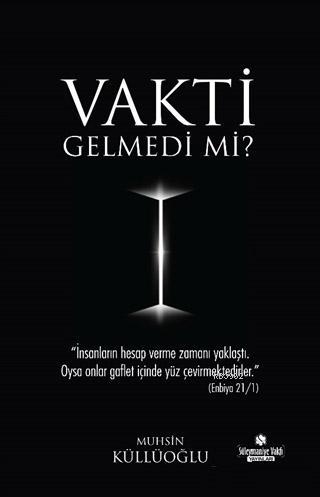 Vakti Gelmedi Mi? Muhsin Küllüoğlu