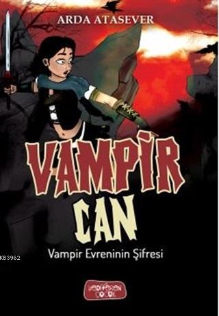 Vampir Evreninin Şifresi - Vampir Can Arda Atasever