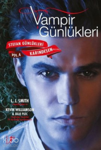 Vampir Günlükleri: Karındeşen - Stefan Günlükleri Vol 4 Kevin Williams