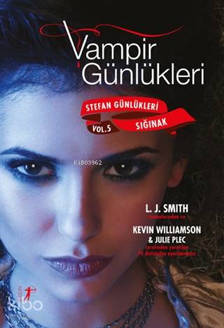 Vampir Günlükleri - Stefan Günlükleri Sığınak Vol.5 Kevin Williamson