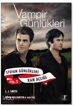 Vampir Günlükleri - Stefan Günlükleri Vol: 2 - Kan Açlığı L. J. Smith