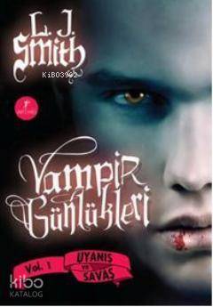 Vampir Günlükleri; Uyanış ve Savaş L. J. Smith