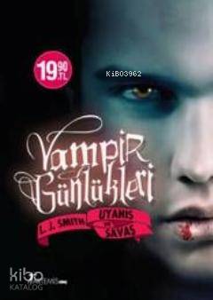 Vampir Günlükleri; Uyanış ve Savaş L. J. Smith