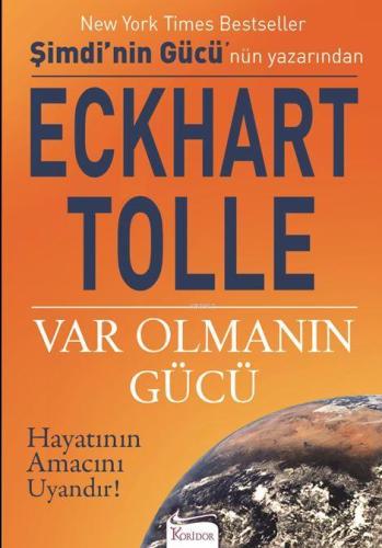 Var Olmanın Gücü; Hayatının Amacını Uyandır! Eckhart Tolle